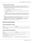 Page 165AcuLaser M4000 Series Users Guide
Troubleshooting165
Checking printer software installation
When using Windows Vista, Vista x64, XP, XP x64, 2000, Server 2003, or Server 2003 x64, you must 
follow the steps in the Setup Guide packed with the printer to install the printer software. 
Otherwise, Microsoft’s Universal driver may be installed instead. To check if the Universal driver 
has been installed, follow the steps below.
1. Open the Printers folder, then right-click the icon of your printer.
2. Click...