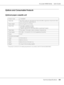 Page 203AcuLaser M4000 Series Users Guide
Technical Specifications203
Options and Consumable Products
Optional paper cassette unit
* This product conforms to CE marking requirements in accordance with EC Directive 2004/108/EC. Product code: C12C802471
Paper size: A4, A5, B5, Letter (LT), Half-Letter (HLT), Executive (EXE), Legal (LGL), Government Letter 
(GLT), Government Legal (GLG), F4
Paper weight: 64 to 216 g/m² (17 to 57.4 lb)
Paper feed: One paper cassette mounted
Automatic feed delivery system
Cassette...