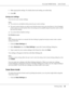 Page 38AcuLaser M4000 Series Users Guide
Printing Tasks38
3. Make appropriate settings. For details about each setting, see online help.
4. Click OK.
Saving your settings
You can save your custom settings.
Note:
❏You cannot use a predefined setting name for your custom settings.
❏The saved custom settings can only be used with the printer driver you saved them to. Even if multiple 
printer names are set for a printer driver, the settings can be available only for the printer name in which 
you saved the...