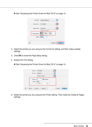 Page 36Basic Printing36
&See “Accessing the Printer Driver for Mac OS X” on page 15.
3. Select the printer you are using as the Format for setting, and then make suitable 
settings.
4. Click OK to close the Page Setup dialog.
5. Access the Print dialog.
&See “Accessing the Printer Driver for Mac OS X” on page 15.
6. Select the printer you are using as the Printer setting. Then make the Copies & Pages 
settings.
 