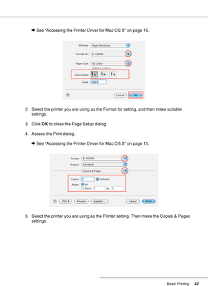 Page 42Basic Printing42
&See “Accessing the Printer Driver for Mac OS X” on page 15.
2. Select the printer you are using as the Format for setting, and then make suitable 
settings.
3. Click OK to close the Page Setup dialog.
4. Access the Print dialog.
&See “Accessing the Printer Driver for Mac OS X” on page 15.
5. Select the printer you are using as the Printer setting. Then make the Copies & Pages 
settings.
 