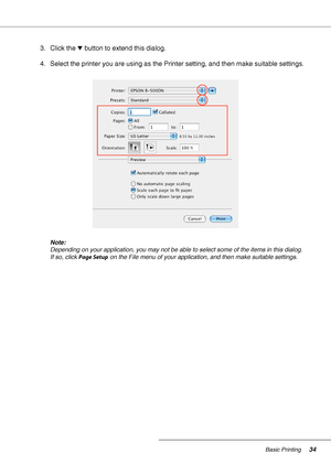 Page 34Basic Printing34
3. Click the dbutton to extend this dialog.
4. Select the printer you are using as the Printer setting, and then make suitable settings.
Note:
Depending on your application, you may not be able to select some of the items in this dialog. 
If so, click Page Setup on the File menu of your application, and then make suitable settings.
 