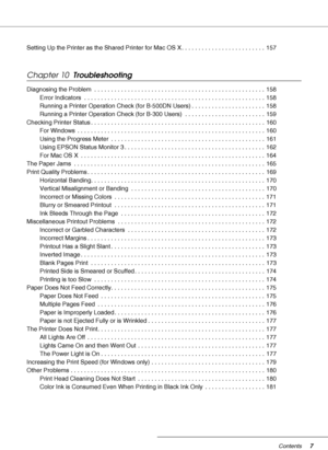 Page 7Contents7
Setting Up the Printer as the Shared Printer for Mac OS X . . . . . . . . . . . . . . . . . . . . . . . . .  157
Chapter 10  Troubleshooting
Diagnosing the Problem  . . . . . . . . . . . . . . . . . . . . . . . . . . . . . . . . . . . . . . . . . . . . . . . . . . .  158
Error Indicators  . . . . . . . . . . . . . . . . . . . . . . . . . . . . . . . . . . . . . . . . . . . . . . . . . . . . . .  158
Running a Printer Operation Check (for B-500DN Users) . . . . . . . . . . . . . . . . . . . . ....