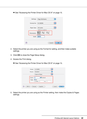 Page 90Printing with Special Layout Options90
&See “Accessing the Printer Driver for Mac OS X” on page 15.
2. Select the printer you are using as the Format for setting, and then make suitable 
settings.
3. Click OK to close the Page Setup dialog.
4. Access the Print dialog.
&See “Accessing the Printer Driver for Mac OS X” on page 15.
5. Select the printer you are using as the Printer setting, then make the Copies & Pages 
settings.
 