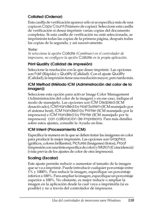 Page 110Uso del controlador de impresora para Windows110
3
3
3
3
3
3
3
3
3
3
3
3
Collated (Ordenar)
Esta casilla de verificación aparece sólo si se especifica más de una 
copia en Copy Count (Número de copias). Seleccione esta casilla 
de verificación si desea imprimir varias copias del documento 
completas. Si esta casilla de verificación no está seleccionada, se 
imprimirán todas las copias de la primera página, después todas 
las copias de la segunda, y así sucesivamente.
Nota:
Si selecciona la opción Collate...