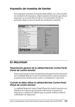 Page 288Uso de la utilidad Remote Control Panel (Panel de control de remoto); sólo en la EPL-6200.288
7
7
7
7
7
7
7
7
7
7
7
7
Impresión de muestras de fuentes
Para imprimir muestras de fuentes disponibles con varios modos 
de emulación de impresora, elija la muestra de fuentes que desea 
imprimir en el menú File (Archivo). El menú File (Archivo) 
mostrado abajo es para el modo de emulación LaserJet4.
En Macintosh
Presentación general de la utilidad Remote Control Panel 
(Panel de control remoto)
Esta sección...