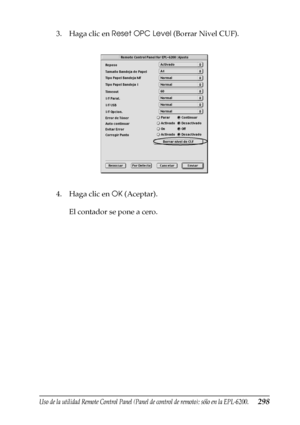 Page 298Uso de la utilidad Remote Control Panel (Panel de control de remoto); sólo en la EPL-6200.298
7
7
7
7
7
7
7
7
7
7
7
7
3. Haga clic en Reset OPC Level (Borrar Nivel CUF).
4. Haga clic en OK (Aceptar).
El contador se pone a cero.
 