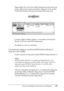 Page 129Uso del controlador de impresora para Windows129
3
3
3
3
3
3
3
3
3
3
3
3
Haga doble clic en el icono Printer (Impresora) de la barra de 
tareas. Seleccione la tarea en la lista y haga clic en la opción 
Cancel (Cancelar) del menú Document (Documento).
Cuando salga la última página, se encenderá el indicador 
Ready (Activa) (verde) de la impresora.
El trabajo en curso se cancelará.
Cancelación desde la ventana EPSON Status Monitor 3 
(sólo en la EPL-6200L)
Puede cancelar la impresión desde EPSON Status...