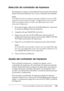 Page 138Uso del controlador de impresora en Macintosh138
4
4
4
4
4
4
4
4
4
4
4
4
Selección de controlador de impresora
Si la impresora cuenta con una tarjeta de red opcional, selecciónela 
desde el Chooser (Selector), tal y como se describe más adelante.
Nota:
Si la impresora está conectada al ordenador mediante un puerto USB, 
consulte la sección anterior titulada “Configuración de una conexión 
USB” de la página 205 para recibir más información sobre cómo 
seleccionar la impresora.
1. En el menú Apple,...