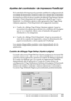 Page 155Uso del controlador de impresora en Macintosh155
4
4
4
4
4
4
4
4
4
4
4
4
Ajustes del controlador de impresora PostScript
El controlador de impresora le permite cambiar la configuración de 
su trabajo de impresión. Puede acceder a los ajustes del controlador 
de impresora a través de los cuadros de diálogo Page Setup (Ajustar 
página) y Print (Imprimir) de la aplicación desde la que vaya a 
imprimir. Los distintos ajustes están agrupados bajo Page Setup 
(Ajustar página) y Print (Imprimir) de la siguiente...