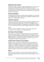 Page 166Uso del controlador de impresora en Macintosh166
4
4
4
4
4
4
4
4
4
4
4
4
MediaType (Tipo Papel)
Seleccione el tipo de papel en que desea imprimir. Las opciones 
son Normal, Thick (Grueso), Extra Thick (Extra Grueso) y 
Transparency (Transparencia). Si no selecciona el tipo correcto 
de papel, podrían aparecer manchas en la impresión o gastar más 
tinta de la necesaria.
Density (Densidad)
Especifique la densidad con la que desee imprimir. Las opciones 
son Lightest (Muy clara), Light (Clara), Medium...