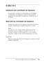 Page 168Uso del controlador de impresora en Macintosh168
4
4
4
4
4
4
4
4
4
4
4
4
En Mac OS X
Instalación del controlador de impresora
El controlador de impresora está incluido con el CD-ROM 
suministrado con la impresora. Para las instrucciones de 
instalación del controlador de impresora, consulte la Guía de 
instalación.
Selección de controlador de impresora
El método de selección de la impresora depende el protocolo o 
interface utilizados para conectar la impresora a su Mac.
Nota:
Si la impresora está...