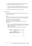 Page 190Uso del controlador de impresora en Macintosh190
4
4
4
4
4
4
4
4
4
4
4
4
8. Seleccione Installable Options (Opciones instalables) en la 
lista emergente y haga los ajustes necesarios.
9. Haga clic en Apply Changes (Aplicar cambios) y cierre el 
cuadro de diálogo Printer Info (Información de impresora).
10. Quit Print Center (Cierre centro de impresión).
Rendezvous
Hay dos formas de seleccionar la impresora cuando se conecta 
utilizando Rendezvous.
Nota:
Especifique el formato de datos ASCII en la...