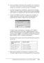 Page 253Configuración de la impresora en una red (EPL-6200L)253
6
6
6
6
6
6
6
6
6
6
6
6
❏Si los controladores adicionales están instalados o los ordenadores 
de servidor y clientes usan el mismo sistema operativo, no tiene que 
instalar los controladores de impresora desde el CD-ROM.
1. Acceda a la impresora compartida y aparecerá un mensaje. 
Haga clic en OK (Aceptar) y siga las instrucciones en pantalla 
para instalar el controlador de impresora desde el CD-ROM.
2. Inserte el CD-ROM, escriba los nombres de la...