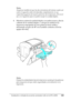 Page 308Instalación y retirada de accesorios opcionales (sólo en la EPL-6200)308
8
8
8
8
8
8
8
8
8
8
8
8
Nota:
Asegúrese también de que las dos extensiones del mismo cuadro así 
como el enganche están introducidas completamente en sus 
respectivos agujeros de la parte posterior de la impresora. De no ser 
así, en el siguiente paso no podrá encajar la unidad dúplex.
8. Mientras sostiene la unidad dúplex con ambas manos, abra la 
cubierta de la unidad dúplex y coloque la unidad en la 
impresora empujando las dos...