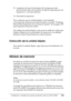 Page 310Instalación y retirada de accesorios opcionales (sólo en la EPL-6200)310
8
8
8
8
8
8
8
8
8
8
8
8
12. Asegúrese de que el interruptor de la impresora está 
desconectado antes de enchufar el cable de alimentación a la 
impresora y a la toma eléctrica.
13. Encienda la impresora.
Para confirmar que la unidad dúplex se ha instalado 
correctamente, imprima una hoja de estado. Consulte “Printing a 
Status Sheet (Impresión de una hoja de estado)” de la página 378 
para imprimir la hoja de estado.
Para utilizar...