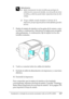 Page 317Instalación y retirada de accesorios opcionales (sólo en la EPL-6200)317
8
8
8
8
8
8
8
8
8
8
8
8
w
Advertencia:
❏Quite únicamente los dos tornillos que protegen la 
cubierta de la ranura de interfaz. La extracción de otros 
tornillos y cubiertas puede dejar expuestas áreas de alto 
voltaje.
❏Tenga cuidado cuando manipule el interior de la 
impresora, porque algunas piezas están afiladas y pueden 
herirlo.
7. Deslice la tarjeta de interfacz en las guías de la ranura, como 
se indica a continuación....