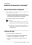 Page 319Sustitución de productos consumibles319
9
9
9
9
9
9
9
9
9
9
9
9
Capítulo 9
Sustitución de productos consumibles
Precauciones durante la sustitución
Tenga en cuenta las precauciones de manipulación siguientes a la 
hora de sustituir los consumibles:
❏Procure dejar espacio suficiente para el procedimiento de 
sustitución. Tendrá que abrir algunas piezas (como la cubierta 
de la impresora) cuando sustituya los consumibles.
❏ No instale consumibles usados en la impresora.
w
Advertencia:
❏Evite tocar el...