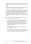 Page 320Sustitución de productos consumibles320
9
9
9
9
9
9
9
9
9
9
9
9
El cartucho de tóner incluido con la EPL-6200 imprime hasta 3.000 
páginas, mientras que el de la EPL-6200L imprime hasta 1.500 
páginas.
Deberá sustituir el cartucho de tóner cuando aparezca un mensaje 
de aviso en la ventana de EPSON Status Monitor 3.
Si el indicador Tóner está encendido y el indicador Error parpadea 
lentamente en la EPL-6200, o el indicador Ready (Activa) está 
encendido y el indicador Error está parpadeando en la...