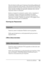 Page 361Solución de problemas361
11
11
11
11
11
11
11
11
11
11
11
11
Esta advertencia indica que la impresora ha tenido problemas de 
memoria al imprimir el documento. Pulse el botón @  Information 
(Información) en el panel de control para borrar la advertencia. Si 
desea cancelar el trabajo de impresión, elimínelo de la cola de 
impresión desde el ordenador.
Reduzca el ajuste de resolución cuando vuelva a imprimir el 
documento. Si desea solucionar el problema de manera 
permanente, instale un módulo de...