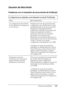 Page 421Solución de problemas421
11
11
11
11
11
11
11
11
11
11
11
11
Usuarios de Macintosh
Problemas con la impresión de documentos de PostScript
La impresora no imprime correctamente en modo PostScript.
Causa Qué se puede hacer
La configuración del módulo 
de emulación de la impresora 
no es correcta.El ajuste de modo de emulación está 
configurado como Auto (Auto) forma 
predeterminada, de modo que pueda 
determinar automáticamente la 
codificación utilizada en los datos del 
trabajo de impresión recibido y...