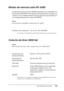 Page 442Especificaciones técnicas442
A
A
A
A
A
A
A
A
A
A
A
A
Módulo de memoria (sólo EPL-6200)
Compruebe que la memoria DIMM adquirida sea compatible con 
los productos EPSON. Para obtener más información, póngase en 
contacto con el establecimiento donde adquirió esta impresora o 
con el departamento de ventas de EPSON.
Nota:
Las memorias compatibles varían según la región.
Cartucho de tóner (S050166)
Nota:
Este cartucho de tóner sólo se puede usar con la EPL-6200. Tamaño de la memoria: 16, 32, 64, 128 ó 256...