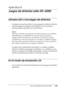 Page 445Juegos de símbolos (sólo EPL-6200)445
B
B
B
B
B
B
B
B
B
B
B
B
Apéndice B
Juegos de símbolos (sólo EPL-6200)
Introducción a los juegos de símbolos
La impresora puede acceder a varios juegos de símbolos. Muchos 
de estos juegos de símbolos sólo difieren en los caracteres 
internacionales específicos de cada idioma.
Nota:
Dado que casi todos los programas manejan las fuentes y los símbolos 
automáticamente, probablemente nunca tendrá que ajustar la 
configuración de la impresora. No obstante, si escribe sus...