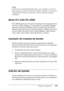 Page 459Trabajo con las fuentes459
C
C
C
C
C
C
C
C
C
C
C
C
Nota:
En función de la densidad de impresión, o de la calidad o el color del 
papel, puede que la fuente OCR B sea ilegible. Imprima una muestra y 
compruebe que la fuente se puede leer antes de imprimir grandes 
cantidades. 
Modo PS 3 (sólo EPL-6200)
EPL-6200 dispone de 17 fuentes PostScript. Las fuentes incluyen: 
Courier, Courier Oblique, Courier Bold, Courier Bold Oblique, 
Helvetica, Helvetica Oblique, Helvetica Bold, Helvetica Bold 
Oblique,...