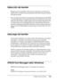 Page 462Trabajo con las fuentes462
C
C
C
C
C
C
C
C
C
C
C
C
Selección de fuentes
Siempre que sea posible, seleccione las fuentes en la lista de la 
aplicación. Consulte la documentación del software para obtener 
las instrucciones.
Si envía texto sin formato a la impresora directamente desde DOS 
o  s i  e s t á  u t i l i z a n d o  u n  p a q u e t e  d e  s o f t w a r e  s e n c i l l o  q u e  n o  i n c l u y e  
selección de fuentes, puede seleccionar las fuentes haciendo clic 
en Type (Tipo) en la...