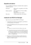 Page 463Trabajo con las fuentes463
C
C
C
C
C
C
C
C
C
C
C
C
Requisitos del sistema
Para usar EPSON Font Manager, el ordenador debe cumplir los 
requisitos siguientes:
Instalación de EPSON Font Manager
Siga estos pasos para instalar EPSON Font Manager:
1. Compruebe que la impresora está apagada y que Windows 
se está ejecutando en el ordenador.
2. Inserte el CD-ROM del software de la impresora en la unidad 
de CD-ROM.
Nota:
❏Si aparece la ventana de selección de idioma, elija su país.
❏Si la pantalla del programa...