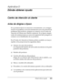 Page 488Dónde obtener ayuda488
D
D
D
D
D
D
D
D
D
D
D
D
Apéndice D
Dónde obtener ayuda
Centro de Atención al cliente
Antes de dirigirse a Epson
Si su producto Epson no funciona correctamente y no consigue 
resolver el problema con la documentación acerca de solución de 
problemas del producto, póngase en contacto con el Centro de 
Atención al Cliente para obtener asistencia. Si no figura ningún 
centro de asistencia para su zona en la siguiente lista, póngase en 
contacto con el distribuidor de su producto.
En el...