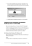 Page 57Uso del controlador de impresora para Windows57
3
3
3
3
3
3
3
3
3
3
3
3
6. En el cuadro de diálogo que aparecerá, compruebe que el 
icono de la impresora está seleccionado y haga clic en  OK 
(Aceptar). Siga las instrucciones que aparezcan en la pantalla.
7. Cuando finalice la instalación, haga clic en OK (Aceptar).
Instalación del controlador de impresora 
PostScript (sólo en la EPL-6200)
Para imprimir los archivos en formato Adobe PostScript 3 de 
Windows Me/98/95, Windows NT 4.0 o Windows XP/2000,...