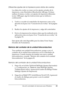 Page 81Uso del controlador de impresora para Windows81
3
3
3
3
3
3
3
3
3
3
3
3
Diferentes ajustes de la impresora para datos de overlay
Los datos de overlay se crean con los ajustes actuales de la 
impresora, como Resolution (Resolución): 600 ppp. Si desea 
realizar el mismo overlay con ajustes de impresora diferentes 
(como 1200 ppp), siga las instrucciones que se indican a 
continuación.
1. Vuelva a acceder al controlador de impresora como se ha 
descrito en el paso 2 en “Creación de un overlay” de la página...