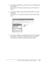 Page 121Using the Printer Software with Windows121
4
4
4
4
4
4
4
4
4
4
4
4
1. For Windows 2000 clients, click Start, point to Settings, and 
click Printers.
For Windows XP clients, click Start, point to Printers and 
Faxes.
2. For Window 2000, double-click the Add Printer icon, then 
click Next.
For Windows XP, click Add a printer in the Printer Tasks 
menu.
3. For Windows 2000, select Network printer, then click Next. 
For Windows XP, select A network printer, or a printer 
attached to another computer, then...