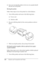 Page 228228Cleaning and Transporting the Printer ❏If you are moving the printer on its own, two people should 
lift and carry the printer.
Moving the printer
Follow these steps to move the printer for a short distance. 
1. Turn off the printer and remove the following items: 
❏Power cord
❏Interface cable
2. Be sure to lift the printer by the correct positions as shown 
below.
3. When moving the printer, always keep it horizontal.
Moving the printer together with an optional lower paper 
cassette installed
Follow...