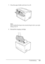 Page 239Troubleshooting239
11
11
11
11
11
11
11
11
11
11
11
11
7. Close the paper holder and close Cover B.
Note:
If you installed the Duplex Unit, close the Duplex Unit’s cover after 
closing Cover B.
8. Reinstall the imaging cartridge.
 