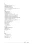 Page 333Index333 F
Features
Adobe PostScript 3 Mode, 32
High-quality printing, 31
PCL6 Emulation Mode, 32
Resolution Improvement Technology (RITech), 31
Toner save mode, 31
Wide variety of fonts, 32
Fonts
adding fonts, 317
available fonts, 309
downloading fonts, 317
EPSON BarCode Fonts (about), 286
EPSON BarCode Fonts (how to install), 288
EPSON BarCode Fonts (how to print), 291
EPSON BarCode Fonts (specifications), 296
EPSON BarCode Fonts (system requirements), 288
EPSON Font Manager (about), 318
EPSON Font...