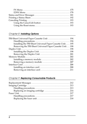 Page 88
FX Menu . . . . . . . . . . . . . . . . . . . . . . . . . . . . . . . . . . . . . . . . . . .  175
I239X Menu  . . . . . . . . . . . . . . . . . . . . . . . . . . . . . . . . . . . . . . . .  178
Status and Error Messages  . . . . . . . . . . . . . . . . . . . . . . . . . . . . . . . .  181
Printing a Status Sheet . . . . . . . . . . . . . . . . . . . . . . . . . . . . . . . . . . . .  192
Canceling Printing . . . . . . . . . . . . . . . . . . . . . . . . . . . . . . . . . . . . . . .  193
Using the...