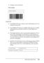 Page 303Information about Fonts303
C
C
C
C
C
C
C
C
C
C
C
C
❏Change code set character
Print sample
EPSON ITF
❏The EPSON ITF fonts conform to the USS Interleaved 2-of-5 
standard (American).
❏Four EPSON ITF fonts are available, allowing you to enable 
and disable the automatic insertion of check digits and 
OCR-B.
❏The height of the bar code is automatically adjusted to 15% or 
more of its total length, in conformance to the Interleaved 
2-of-5 standard. For this reason, it is important to keep at least 
one...