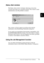 Page 88Using the Standard Printer Software75
3
3
3
3
3
3
3
3
3
3
3
3
Status Alert window
The Status Alert window indicates what type of error has 
occurred and offers you a possible solution. The window closes 
automatically once the problem is cleared.
This window will also appear according to the selected 
notification in the Monitoring Preferences dialog box.
If you wish to see information about printer consumables, click 
the EPSON Status Monitor 3 button. Once this button is clicked, 
the Status Alert...