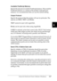 Page 130Using the PostScript Printer Software (Windows)117
4
4
4
4
4
4
4
4
4
4
4
4
Available PostScript Memory
Specify the amount of available PostScript memory. The available 
PostScript memory is a subset of the printer’s total physical 
memory. It is recommended that you use the default setting.
Output Protocol
Specify the protocol that the printer will use for print jobs. The 
options are ASCII, TBCP, and Binary.
TBCP cannot be used with AppleTalk.
Binary can be used only when using AppleTalk.
If ASCII is...