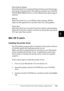 Page 164Using the PostScript Printer Software (Macintosh)151
5
5
5
5
5
5
5
5
5
5
5
5
Start Side for Duplex
Select this check box to start printing from the second (back) page, 
leaving the first page blank. This setting is enabled only when the 
Print on Both Sides check box on the Layout setup option page is 
selected.
RITech
Select this check box to use RITech when printing. RITech 
improves the appearance of printed lines, text, and graphics.
Toner Save
Select this check box to use the Toner Save feature when...