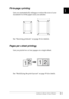 Page 24Getting to Know Your Printer11
1
1
1
1
1
1
1
1
1
1
1
1
Fit-to-page printing
Lets you automatically enlarge or reduce the size of your 
document to fit the paper size you selected.
See “Resizing printouts” on page 36 for details.
Pages per sheet printing
Lets you print two or four pages on a single sheet.
See “Modifying the print layout” on page 39 for details.
 