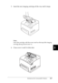 Page 240Replacing the Consumable Product227
8
8
8
8
8
8
8
8
8
8
8
8
5. Insert the new imaging cartridge all the way until it stops.
Note:
Insert the cartridge with the arrow mark on the top of the imaging 
cartridge facing toward cover A.
6. Close cover A until it clicks shut.
 