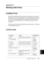 Page 390Working with Fonts377
C
C
C
C
C
C
C
C
C
C
C
C
Appendix C
Working with Fonts
Available Fonts
The following table lists the fonts that are installed in your printer. 
The names of all the fonts appear in your application software’s 
font list if you are using the driver provided with the printer. If 
you are using a different driver, all of these fonts may not be 
available.
The fonts provided with the printer are shown below, according 
to the emulation mode.
LJ4/GL2 mode
Font Name Family HP Equivalent...