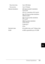 Page 338Technical Specifications325
A
A
A
A
A
A
A
A
A
A
A
A
Face-down tray Up to 500 sheets
Face-up tray Up to 70 sheets
Internal emulation: HP listed LaserJet 4 emulation  (LJ4 mode)
HP-GL/2 emulation (GL2 mode)
ESC/P2 24-pin printer emulation 
(ESCP2 mode)
ESC/P 9-pin printer emulation 
(FX mode)
IBM Proprinter emulation 
(I239X mode)
PostScript 3
PCL6
Resident fonts: 84 scalable fonts, and 7 bitmap fonts
RAM:  64 MB, expandable up to  512 MB
 