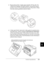 Page 348Technical Specifications335
A
A
A
A
A
A
A
A
A
A
A
A
❏Because the printer weighs approximately 20.9 kg (46.1 lb) 
without the imaging cartridge installed, one person should 
not lift or carry it. Two people should carry the printer, lifting 
it by the correct positions as shown below.
❏Unless specifically instructed in this guide, be careful not to 
touch the fuser, which is marked CAUTION HOT SURFACE, 
or the surrounding areas. If the printer has been in use, the 
fuser and the surrounding areas may be...