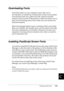 Page 396Working with Fonts383
C
C
C
C
C
C
C
C
C
C
C
C
Downloading Fonts
Fonts that reside on your computer’s hard disk can be 
downloaded, or transferred, to the printer so they can be printed. 
Downloaded fonts, also called soft fonts, remain in printer 
memory until you turn off the printer or otherwise reset it. If you 
plan on downloading many fonts, make sure your printer has 
sufficient memory.
Most font packages make it easy to manage fonts by providing 
their own installer. The installer gives you the...