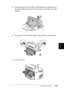 Page 214Installing Options201
7
7
7
7
7
7
7
7
7
7
7
7
5. Insert the right and left tabs of the Stacker into the holes on 
the top of the printer and slowly lower it onto the top of the 
printer.
6. Secure the screws at both ends of the bottom of the stacker.
7. Close cover B.
 