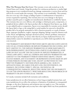 Page 4848Notices
What This Warranty Does Not Cover: This warranty covers only normal use in the 
United States and Canada. Using this product for continuous production or similar high 
duty purposes is not considered normal use; damage, maintenance or service from such use 
will not be covered under this warranty. This warranty is not transferable. This warranty 
does not cover any color change or fading of prints or reimbursement of materials or 
services required for reprinting. This warranty does not cover...